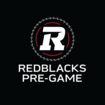REDBLACKS Pre-Game